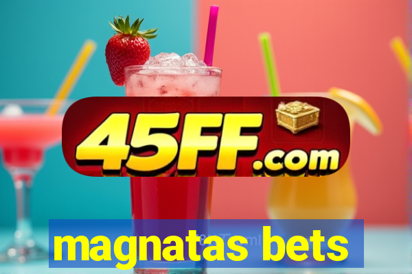 magnatas bets